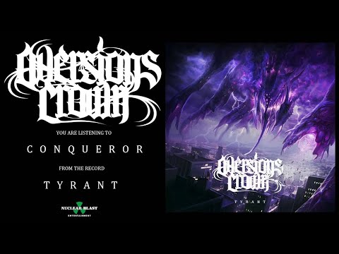 AVERSIONS CROWN -  Conqueror (OFFICIAL TRACK)