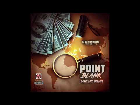 DJ DOTCOM PRESENTS POINT BLANK DANCEHALL MIXTAPE (SEPTEMBER   2021) (EXPLICIT)⚡