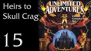 Let's Play "UA: Heirs to Skull Crag" Part 15 - A Labyrinthine Cavern