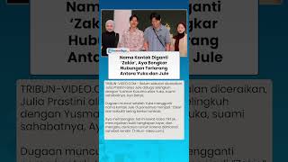 Jule Diduga Rebut Suami Sahabat seusai 1 Bulan Menjanda, Nama Kontak Diganti 'Zakie' agar Bisa Chat