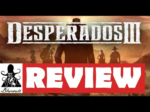 Desperados 3 Review - What's It Worth?