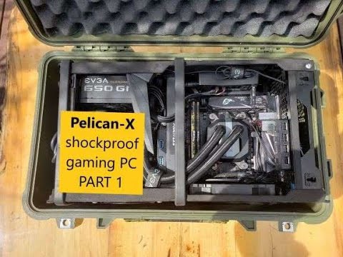 [Pelican-X] a criação de um PC para jogos à prova de choque: PARTE 1