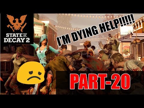 STATE OF DECAY 2 GAMEPLAY WALKTHROUGH (PART-20) BRUTAL DEATH !!!