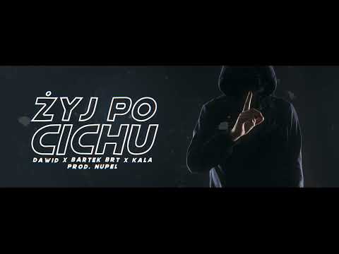 DAWID x KALA x Bartek BORUTA - Żyj po cichu prod.Nupel