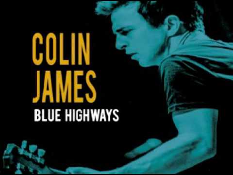 Colin James - Don't Miss Your Water