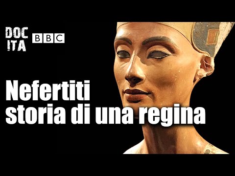 Storia di Nefertiti, una regina bellissima | DOC ITA