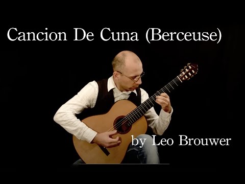 "Cancion de Cuna -Berceuse" (Leo Brouwer) played by Ronny Wiesauer