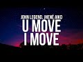 John Legend U Move I Move Lyrics Ft Jhené Aiko