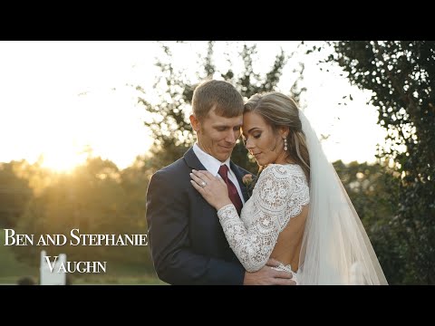 Ben and Stephanie Vaughn | Wedding Edit!