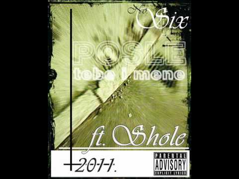 No.6 feat. Shole - Posle tebe i mene (2011)