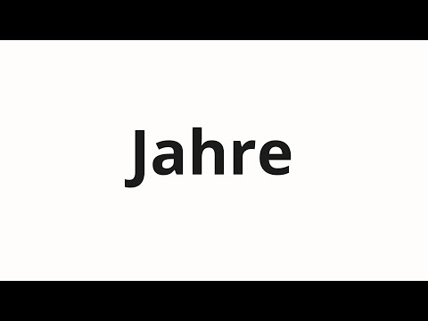 How to pronounce Jahre