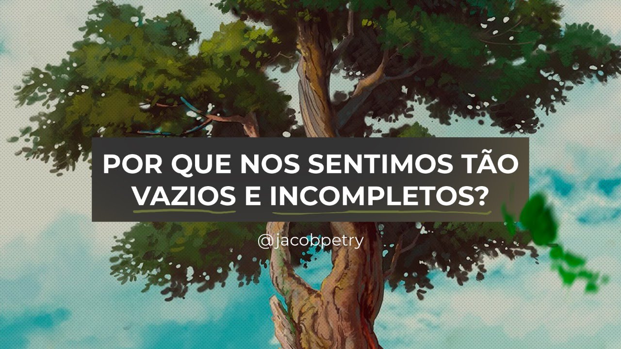 Por que nos sentimos tão vazios e incompletos | Jacob Petry