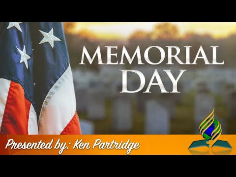 05 28 2022 // Memorial Day Service // Ken Partridge
