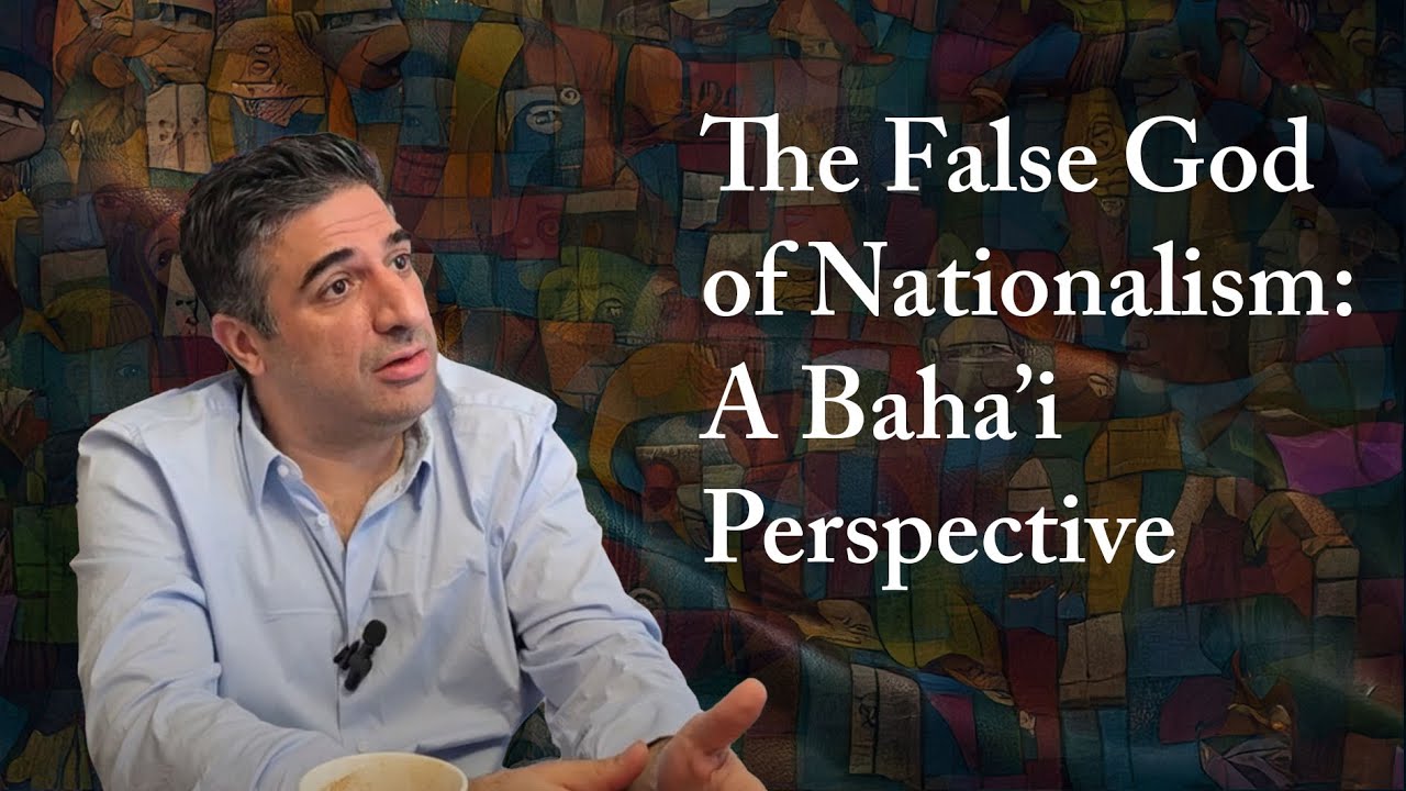 The False God of Nationalism | A Baha'i Perspective