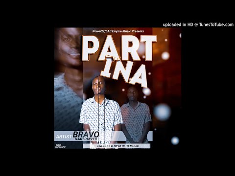 Bravo Ujah Rapper-Part Ina-(Prod. By RedFox)