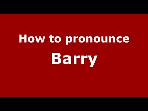 How to pronounce Barry