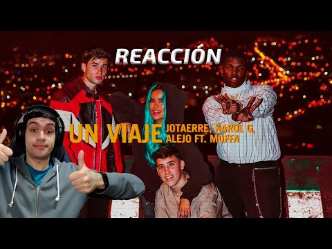 Jotaerre, KAROL G, Alejo ft. Moffa - Un Viaje 🇪🇸 REACCIÓN 🇪🇸