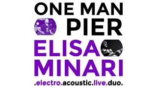 OneManPier & Elisa Minari - "Dove Vai" (Pierpaolo Capovilla cover)