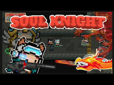 Soul knight || # 5 || ЭТО ДРАКОНЫ!!!!!!!