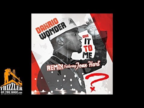 Dahrio Wonder ft. Jonn Hart - Give It To Me [Remix] [Prod. Slim Styles] [Thizzler.com]