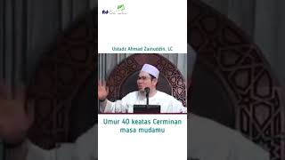 Download lagu Umur 40 Keatas Cerminan Masa Mudamu | Ustadz Ahmad Zainuddin Al-Banjari, Lc. mp3