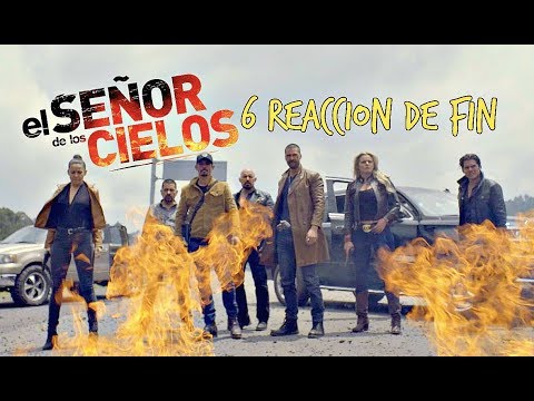 El Senor De Los Cielos 6 Capitulo 99 Reacción GRAN FINAL!