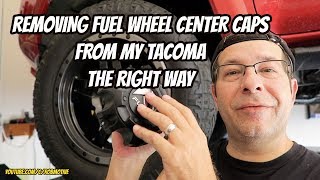 Removing Fuel wheel center caps from my Tacoma the right way
