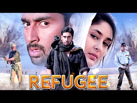 करीना कपूर की फिल्म- Refugee Full Movie HD | Abhishek Bachchan , Kareena Kapoor, Suniel Shetty