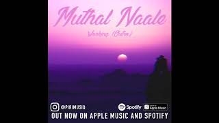 MUTHAL NAALE/WORKING (OUTRO) OUT NOW ON SPOTIFY AN