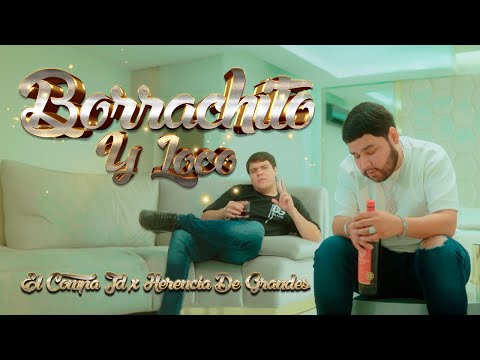 BORRACHITO Y LOCO -El Compa JD x Herencia De Grandes