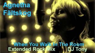 Agnetha Fältskog (ᗅᗺᗷᗅ) - When You Walk in the Room (Extended Rock Mix - DJ Tony)