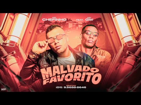 MALVADO FAVORITO - MC CHEFINHO feat. MC GW