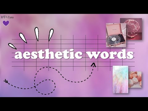 𝔸𝕖𝕤𝕥𝕙𝕖𝕥𝕚𝕔 𝕨𝕠𝕣𝕕𝕤 𝕥𝕠 𝕜𝕟𝕠𝕨 / 𝔸𝕖𝕤𝕥𝕙𝕖𝕥𝕖𝔽𝕚𝕝𝕞 💜