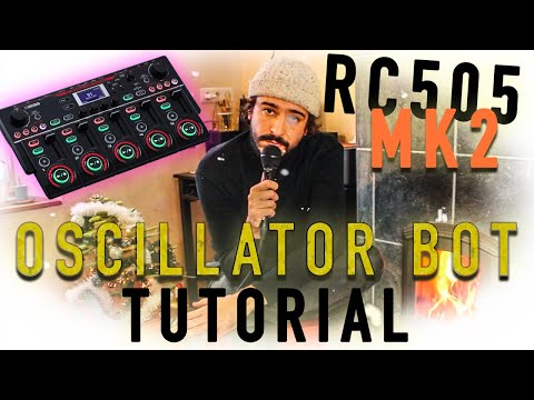 Oscillator Bot, my favorite effect :) MK2 Loopstation Tutorial