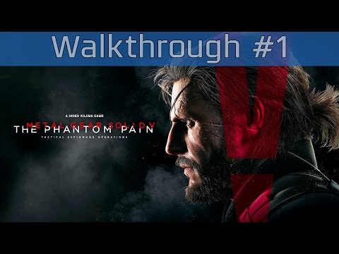 Metal Gear Solid V: The Phantom Pain - Walkthrough Part #1 [HD 1080P/60FPS]