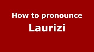 How to pronounce Laurizi