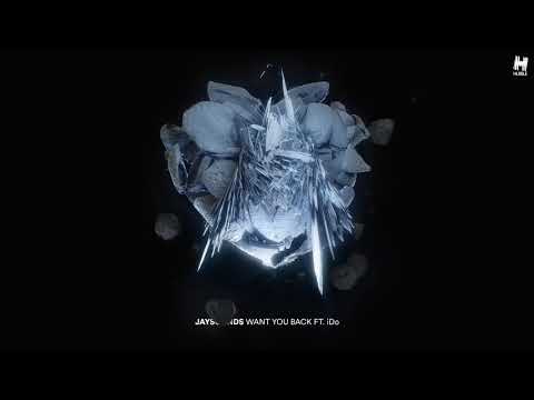 JaySounds - Want You Back feat. iDo