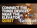 Connect the three devices near the elevator Genshin Impact