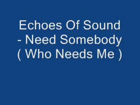 Echoes Of Sound - Need Somebody ( Who Needs Me ) SPOT TISSOT