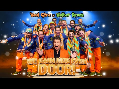 Veul Gère & Wolter Kroes - We Gaan Nog Even Door! (Carnaval 2026)