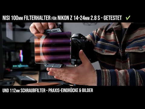 NiSi 100mm Filterhalter für Nikon Z 14-24mm 2.8 und 112mm Schraubfilter - Eindrücke & Beispielbilder