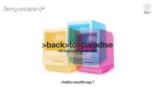 Ferry Corsten ft Haris - Back To Paradise (Original Mix) [Extended]
