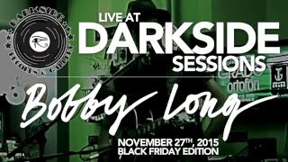 Live at Darkside Sessions - Bobby Long &quot;1985&quot;