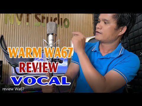 MICROPHONE WARM WA67 REVIEW TEST VOCAL CHI TIẾT- NISSIAUDIO.VN
