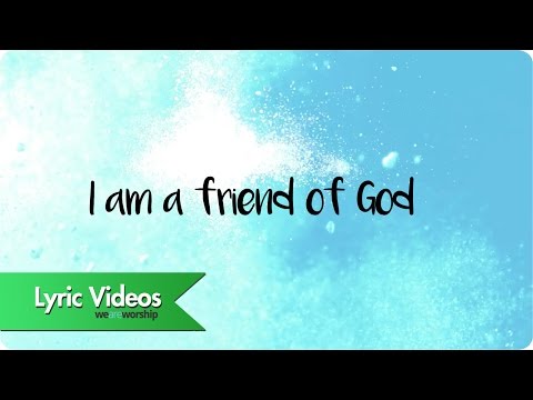 Friend Of God - Youtube Lyric Video