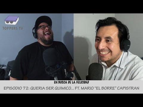 En busca de la felicidad - Episodio 72 - Quería ser químico... ft. Mario "El Borre" Capistran