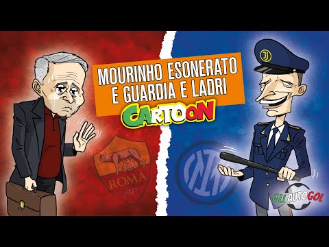AUTOGOL CARTOON - Esonero Mourinho e "Guardie e Ladri"