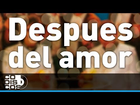 Después Del Amor, Binomio De Oro - Audio