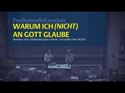Podiumsdiskussion: Warum ich (nicht) an Gott glaube | Dr. Alexander Fink und Matthias Narr.