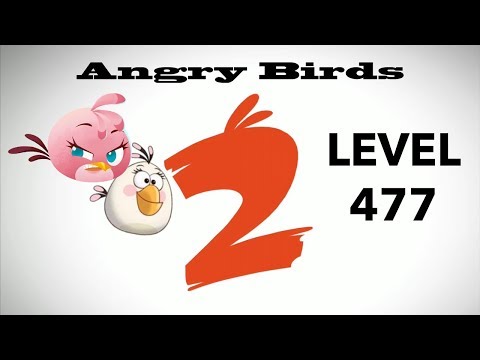 Angry Birds 2 Level 477 3 Star Walkthrough Gameplay